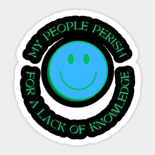 My People Perish For A Lack Of Knowledge Sticker